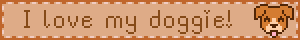 i love my doggie